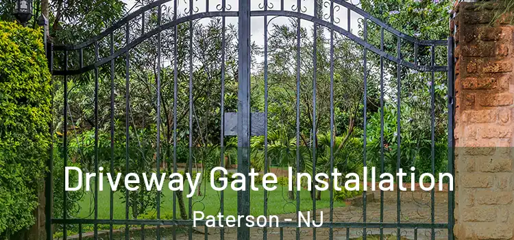 Driveway Gate Installation Paterson - NJ