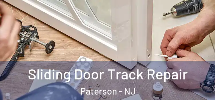 Sliding Door Track Repair Paterson - NJ